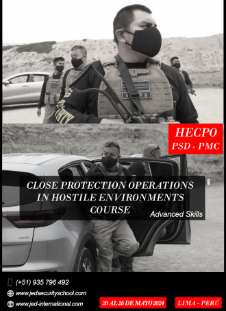 CLOSE PROTECTION OPERATIONS IN HOSTILE ENVIRONMENTS - HECPO  -  PSD - PMC -  LIMA - PERÚ